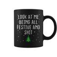 Look At Me Being All Festive And Shits Humorous Xmas 2023 Coffee Mug
