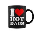 I Love Hot Dads Heart Valentine’S Day Coffee Mug
