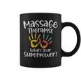 Massage Therapist Whats Your Superpower - Massage Therapist Whats Your Superpower Coffee Mug