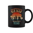 Mb Never Underestimate An Old Man Born In Texas Coffee Mug