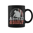 Men Armed And Dadly Funny Father Gifts For Fathers Day Coffee Mug