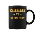 Michigan Vs Everyone Everybody Coffee Mug