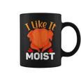 I Like It Moist Thanksgiving Costume Turkey Leg Day Coffee Mug