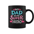 My Dad Is My Superhero Best Dad Fathers Day Cool Kids Coffee Mug