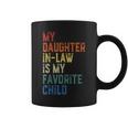 My Daughter In Law Is My Favorite Child Fathers Day In Law Coffee Mug