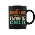My Daughter In Law Is My Favorite Child Mother In Law Day Te Coffee Mug