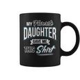 My Favorite Daughter Gave Me This Fathers Day Gift Coffee Mug