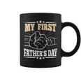 My First Fathers Day Daddy Dad Papa Funny First Fathers Day Coffee Mug