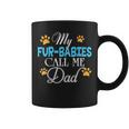 My Fur-Babies Call Me Dad Dog Cat Lover Mother Father Day Coffee Mug