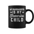 My Granddaughter Is My Favorite Child Funny Grandpa Grandma Coffee Mug