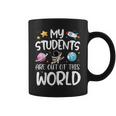 My Students Are Out Of This World Funny Space Teacher Coffee Mug