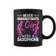 Never Underestimate A Girl With A Saxophone Saxaphone Player Coffee Mug