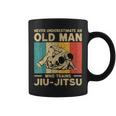 Never Underestimate An Old Man Bjj Brazilian Jiu Jitsu Old Man Funny Gifts Coffee Mug