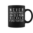 Never Underestimate An Old Man Firefighting Firefighter Gift Coffee Mug