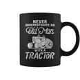 Never Underestimate An Old Man With A Tractor Funny Gift For Mens Coffee Mug