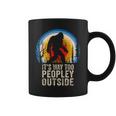 Peopley It's Too Peopley Outside I Cant People Today Coffee Mug