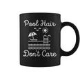 Pool Hair Dont Care Coffee Mug