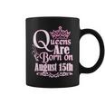 Queens Are Born On August 15Th Virgo Leo Birthday Coffee Mug