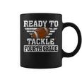 Ready To Tackle Fourth Grade Football First Day Of School Coffee Mug