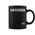 I Am Reformed Tyler1 Coffee Mug