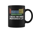 Science Lover Chemistry Periodic Table Science Pun Coffee Mug