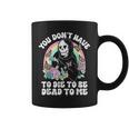 Skeleton Hand You Don’T Rose Have To Die To Be Dead To Me Coffee Mug