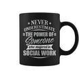 Social Work For & Never Underestimate Coffee Mug