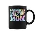 Somebodys Loud Mouth Soccer Mom Bball Mom Quotes Tie Dye Gifts For Mom Funny Gifts Coffee Mug