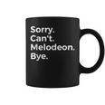Sorry Can't Melodeon Bye Musical Instrument Music Musical Coffee Mug