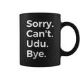 Sorry Can't Udu Bye Musical Instrument Music Musical Coffee Mug