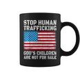 Stop Human Trafficking Gods Children Are Not For Sale Coffee Mug