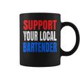 Support Your Local Bartender Beer Liquor Shots And Wine Coffee Mug