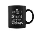 Thats What I Do Sedate Stupid And Know Things Funny Emt Coffee Mug