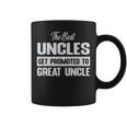 The Only Best Uncles Get Promoted To Great Uncle Coffee Mug