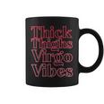 Thick Thighs Virgo Vibes Melanin Black Horoscope Coffee Mug