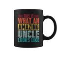 This Is What An Amazing Uncle Looks Like Funny Fathers Day Coffee Mug