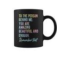 To The Person Behind Me You Matter Self Love Mental Tie Dye Coffee Mug