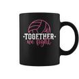 Together We Fight Breast Cancer Awarenes Volleyball Pink Out Coffee Mug