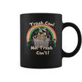 Trash Can Not Trash Can't Raccoon Coffee Mug