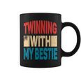 Twinning With My Bestie Spirit Week Best Friend Twin Day Coffee Mug