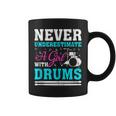 Never Underestimate A Girl With Drums For Girls Coffee Mug