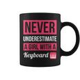 Never Underestimate A Girl With A Keyboard Coffee Mug