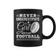 Never Underestimate A Girl Who Play Football Football Fan Coffee Mug