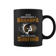 Never Underestimate Grandpa Who Is Also Loves Surfing Coffee Mug