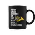 Never Underestimate An Old Man With A French Horn Coffee Mug
