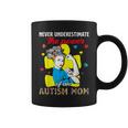 Never Underestimate The Power Of An Autism Mom Coffee Mug