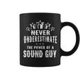 Never Underestimate The Power Of A Sound Guy Coffee Mug