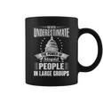 Never Underestimate The Power Of Stupid Political Coffee Mug