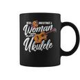 Never Underestimate A Woman Who Plays Ukulele Uke Player Coffee Mug