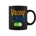 Vacay Mode On Family Vacation FunnyFor Men Women Family Vacation Funny Designs Funny Gifts Coffee Mug